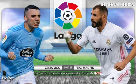 Soi kèo nhà cái Celta Vigo vs Real Madrid. Vòng 28 La Liga Tây Ban Nha