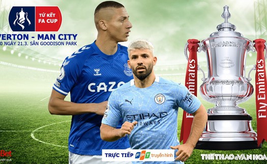 Soi kèo nhà cái Everton vs Man City. Trực tiếp Tứ kết FA Cup