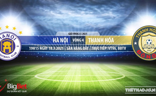 Soi kèo nhà cái Hà Nội vs Thanh Hóa. VTV6 trực tiếp bóng đá Việt Nam hôm nay