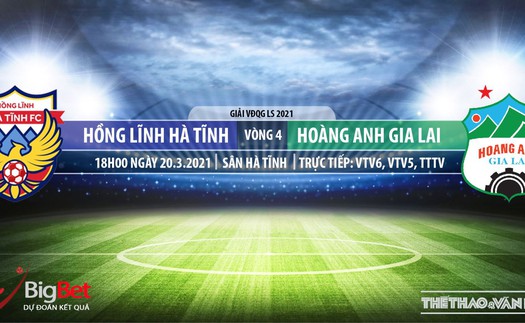 Soi kèo nhà cái Hà Tĩnh vs HAGL. VTV6, TTTV trực tiếp bóng đá Việt Nam