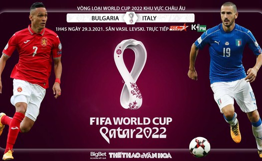 Soi kèo nhà cái Bulgaria vs Italy. Vòng loại World Cup 2022 khu vực châu Âu