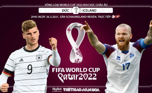 Soi kèo nhà cái Đức vs Iceland. BĐTV trực tiếp vòng loại World Cup 2022 khu vực châu Âu