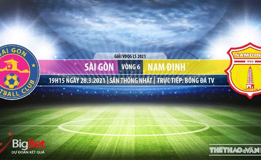 Soi kèo nhà cái Sài Gòn vs Nam Định. BĐTV trực tiếp bóng đá LS V-League 2021