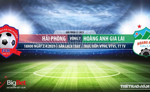 Soi kèo nhà cái Hải Phòng vs HAGL. VTV6 trực tiếp bóng đá V-League 2021