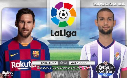 Soi kèo nhà cái Barcelona vs Valladolid. BĐTV trực tiếp bóng đá Tây Ban Nha