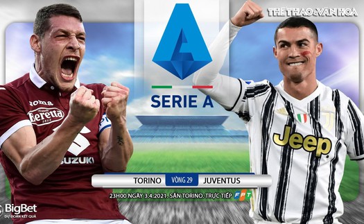 Soi kèo nhà cái Torino vs Juventus. FPT trực tiếp bóng đá Serie A