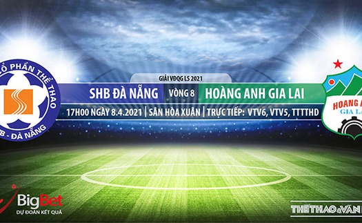 Soi kèo nhà cái Đà Nẵng vs Hoàng Anh Gia Lai. VTV6, VTC3 trực tiếp bóng đá Việt Nam