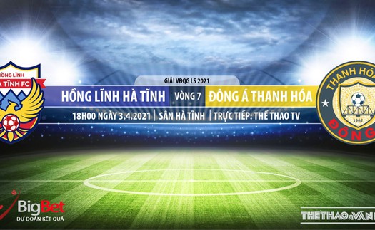 Soi kèo nhà cái Hồng Lĩnh Hà Tĩnh vs Đông Á Thanh Hóa. TTTV trực tiếp V-League 2021