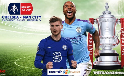 Soi kèo nhà cái Chelsea vs Man City. SCTV trực tiếp bóng đá bán kết cúp FA