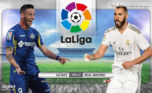 Soi kèo nhà cái Getafe vs Real Madrid. BĐTV trực tiếp bóng đá Tây Ban Nha