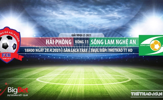 Soi kèo nhà cái Hải Phòng vs SLNA. TTTT HD trực tiếp vòng 11 V-League 2021