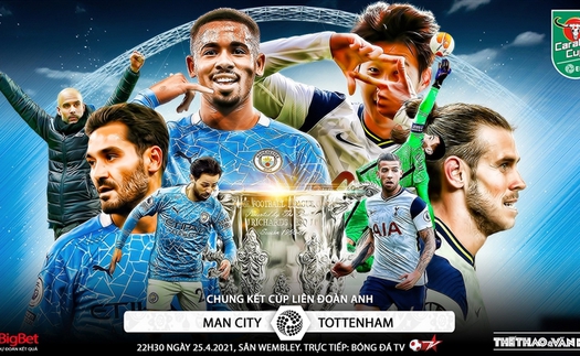 Soi kèo nhà cái Man City vs Tottenham. BĐTV trực tiếp chung kết Cúp Liên đoàn Anh