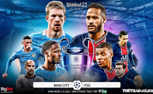 Soi kèo nhà cái Man City vs PSG. K+, K+PM trực tiếp Bán kết lượt về Cúp C1