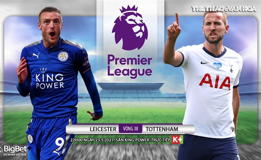 Soi kèo nhà cái Leicester vs Tottenham. K+Live 1 trực tiếp bóng đá Ngoại hạng Anh