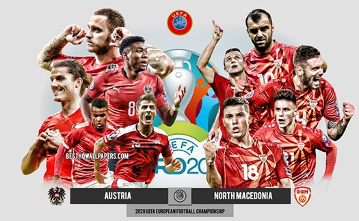 Kèo nhà cái Áo vs Bắc Macedonia. Tỷ lệ kèo bóng đá EURO 2021. Trực tiếp VTV6