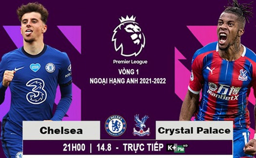 VIDEO Chelsea vs Crystal Palace, Ngoại hạng Anh vòng 1: Clip bàn thắng highlights