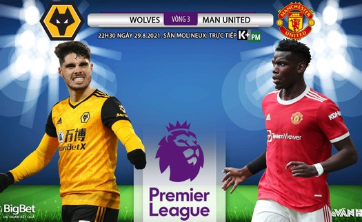 Soi kèo nhà cái Wolves vs MU và nhận định bóng đá Ngoại hạng Anh (22h30 ngày 29/8)