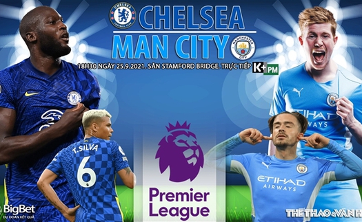 Soi kèo nhà cái Chelsea vs Man City và nhận định bóng đá Ngoại hạng Anh (18h30, 25/9)