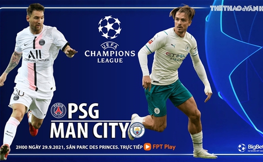 Soi kèo nhà cái PSG vs Man City và nhận định bóng đá Cúp C1/Champions League (2h00, 29/9)