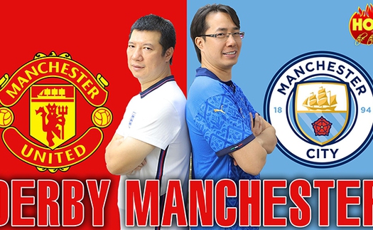 MU vs Man City: Bình luận và dự đoán tỷ số cùng BLV Vũ Quang Huy và Trương Anh Ngọc