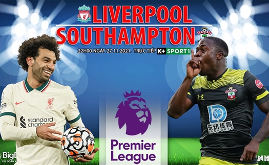 Soi kèo nhà cái Liverpool vs Southampton. Nhận định, dự đoán bóng đá Anh (22h00, 27/11)