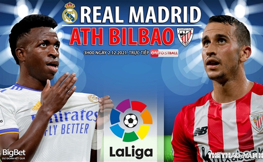 Soi kèo nhà cái Real Madrid vs Bilbao. Nhận định, dự đoán bóng đá Tây Ban Nha (3h00, 2/12)