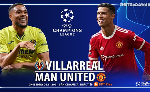 Soi kèo nhà cái Villarreal vs MU. Nhận định, dự đoán bóng đá Cúp C1 (0h45, 24/11)