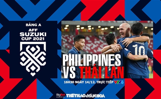 Soi kèo nhà cái Philippines vs Thái Lan. Nhận định, dự đoán bóng đá AFF Cup 2021 (16h30, 14/12)