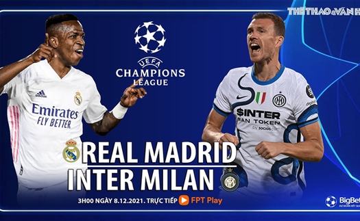 Soi kèo nhà cái Real Madrid vs Inter Milan. Nhận định bóng đá, dự đoán Cúp C1 (3h00, 8/12)