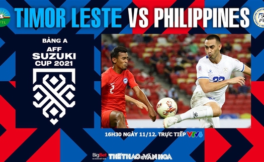 Soi kèo nhà cái Timor Leste vs Philippines. Nhận định bóng đá, dự đoán AFF Cup 2021 (16h30, 11/12)