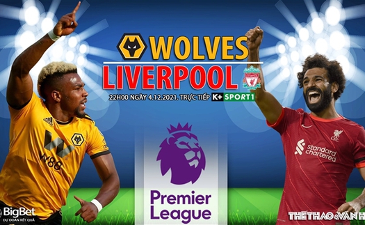 Soi kèo nhà cái Wolves vs Liverpool. Nhận định, dự đoán bóng đá Anh (22h00, 4/12)