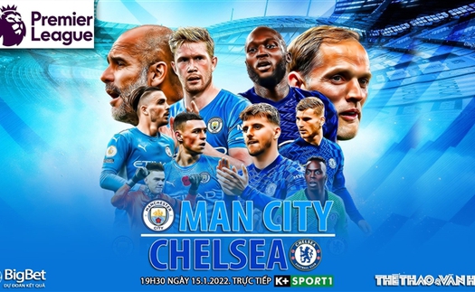 Soi kèo nhà cái Man City vs Chelsea. Nhận định, dự đoán bóng đá Anh (19h30, 15/1)