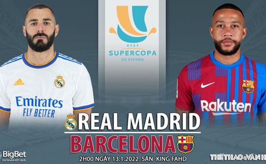 Soi kèo nhà cái Real Madrid vs Barcelona. Nhận định, dự đoán bóng đá Tây Ban Nha (2h00, 13/1)