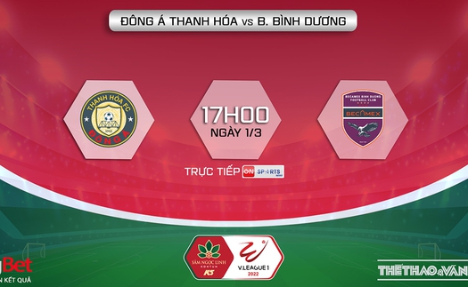 Soi kèo nhà cái Thanh Hóa vs Bình Dương. Nhận định, dự đoán bóng đá V-League 2022 (17h00, 1/3)