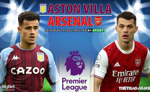 Soi kèo nhà cái Aston Villa vs Arsenal. Nhận định, dự đoán bóng đá Anh (19h30, 19/3)