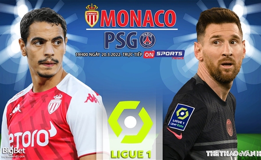 Soi kèo nhà cái Monaco vs PSG. Nhận định, dự đoán bóng đá Ligue 1 (19h00, 20/3)