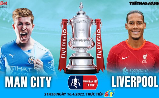 Soi kèo nhà cái Man City vs Liverpool. Nhận định, dự đoán bóng đá Bán kết FA Cup (21h30, 16/4)