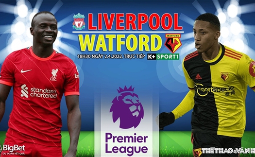 Soi kèo nhà cái Liverpool vs Watford. Nhận định, dự đoán bóng đá Anh (18h30, 2/4)