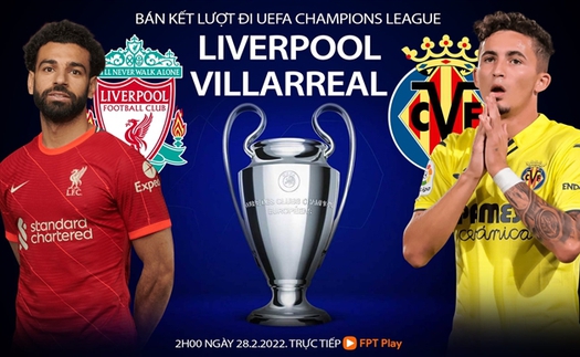 Soi kèo nhà cái Liverpool vs Villarreal. Nhận định, dự đoán bóng đá Bán kết lượt đi Cúp C1 (2h00, 28/4)