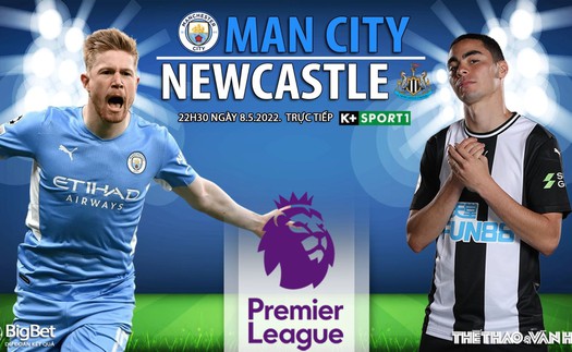 Soi kèo nhà cái Man City vs Newcastle. Nhận định, dự đoán bóng đá Ngoại hạng Anh (22h30, 8/5)