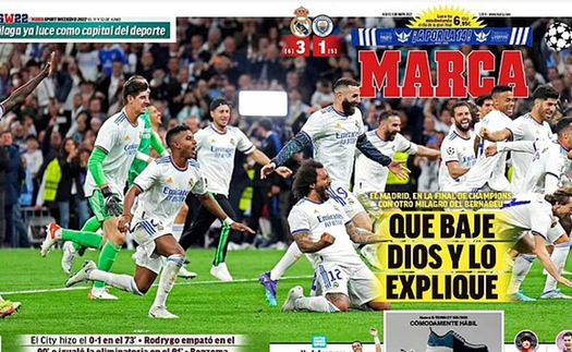 Báo Tây Ban Nha: 'Chỉ Chúa mới giải thích được vì sao Real Madrid loại Man City'