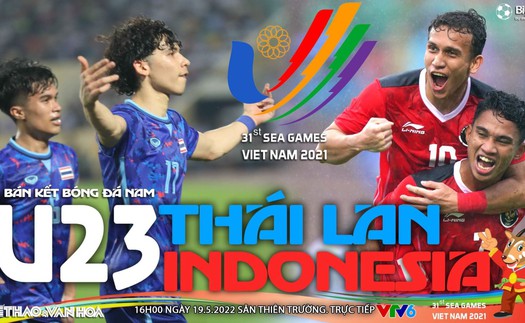 Soi kèo nhà cái U23 Thái Lan vs U23 Indonesia. VTV6 trực tiếp bóng đá SEA Games 31 (16h00, 19/5)