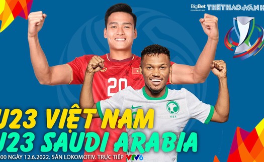 Soi kèo nhà cái U23 Việt Nam vs U23 Ả rập Xê út. Nhận định, dự đoán bóng đá U23 châu Á 2022 (23h00, 12/6)