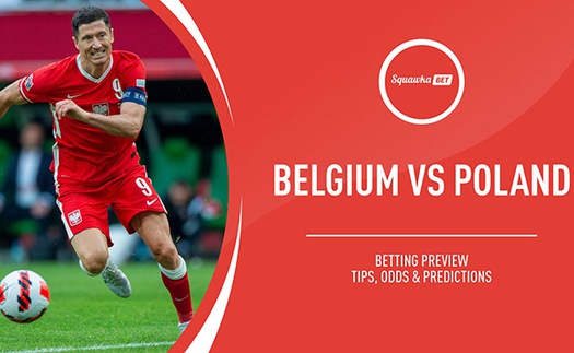 Soi kèo nhà cái Bỉ vs Ba Lan. Nhận định, dự đoán bóng đá Nations League (1h45, 9/6)