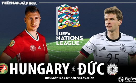 Soi kèo nhà cái Hungary vs Đức. Nhận định, dự đoán bóng đá Nations League (1h45, 12/6)