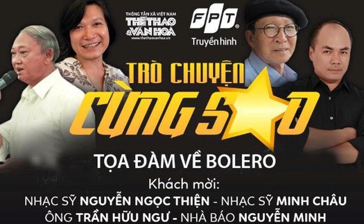 Livestream mổ xẻ Bolero - Dòng nhạc tiến hay lùi?