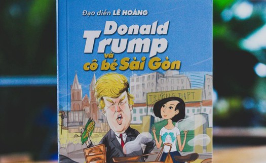 Đạo diễn Lê Hoàng 'tưởng tượng' về Tổng thống Donald Trump