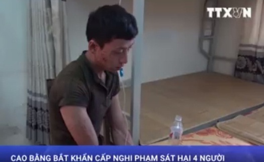 VIDEO: Cao Bằng bắt khẩn cấp nghi phạm sát hại 4 người