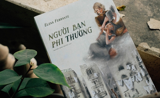 Giới thiệu bộ tiểu thuyết 'Người bạn phi thường' của nhà văn ẩn danh Elena Ferrante