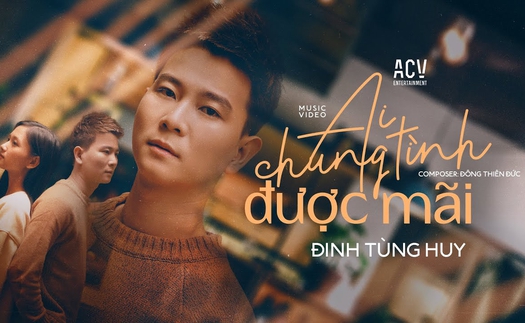 'Ai chung tình được mãi' vì sao sốt?